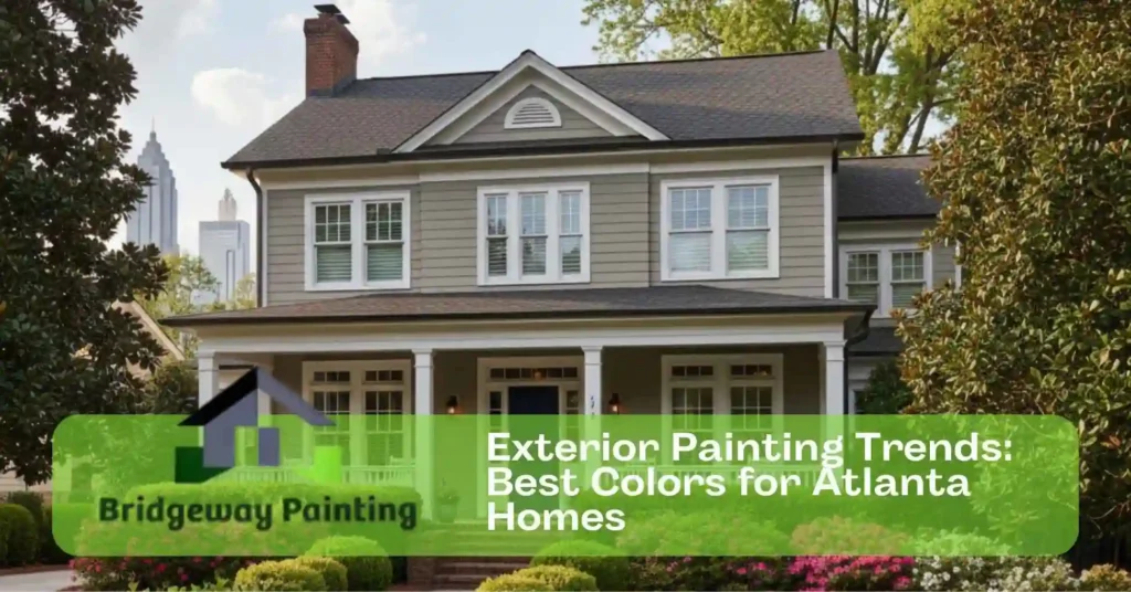 Exterior Painting Trends Best Colors for Atlanta Homes